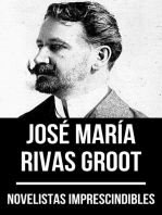 Novelistas Imprescindibles - José María Rivas Groot