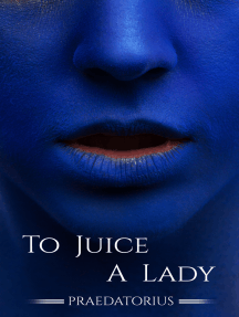 To Juice A Lady: Blueberry Inflation by Praedatorius (Ebook ...