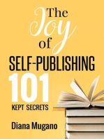 The Joy Of Self Publishing 101 Kept Secrets