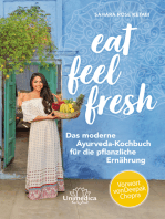 Eat Feel Fresh: Das moderne Ayurveda- Kochbuch für die pflanzliche Ernährung