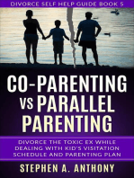 Co-parenting vs Parallel Parenting: Divorce the Toxic ex While Dealing with Kid’s Visitation Schedule and Parenting Plan: Divorce Empowerment, #5