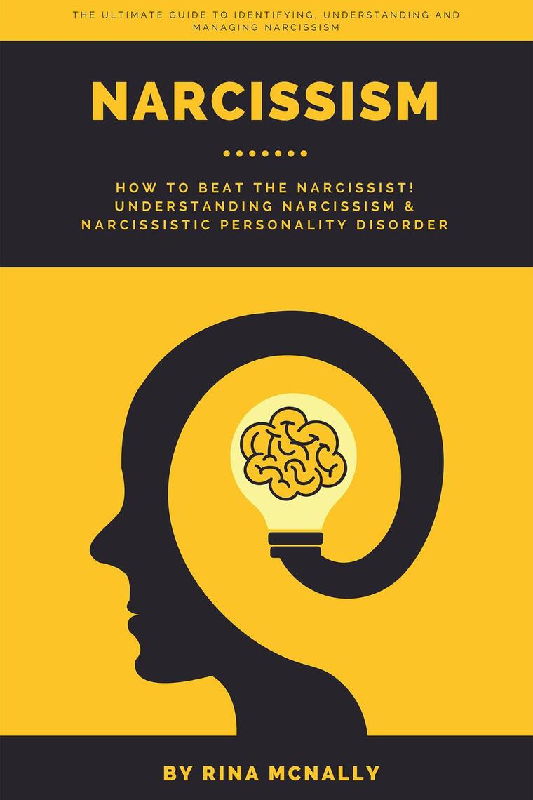Narcissism: How To Beat The Narcissist! Understanding Narcissism and ...