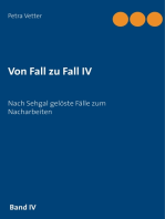 Von Fall zu Fall IV: Nach Sehgal gelöste Fälle zum Nacharbeiten