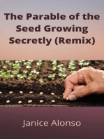 The Parable of the Seed Growing Secretly (Remix)