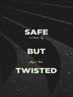 Safe but Twisted
