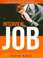 Job Interview: The Complete Job Interview Preparation and 70 Tough Job Interview Questions with Winning Answers