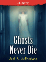 Ghosts Never Die