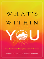 What’s Within You: Your Roadmap to Living Life With No Barriers