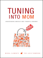Tuning into Mom: Understanding America's Most Powerful Consumer
