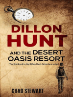Dillon Hunt And The Desert Oasis Resort: The Dillon Hunt Adventure Series, #1