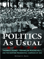 Politics as Usual: Thomas Dewey, Franklin Roosevelt, and the Wartime Presidential campaign of 1944