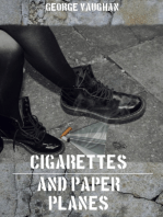 Cigarettes and Paper Planes