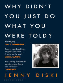 Why Didn T You Just Do What You Were Told By Jenny Diski Ebook Scribd