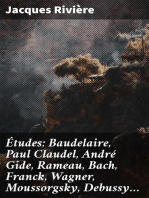 Études: Baudelaire, Paul Claudel, André Gide, Rameau, Bach, Franck, Wagner, Moussorgsky, Debussy…: Ingres, Cézanne, Gauguin