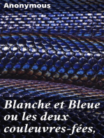 Blanche et Bleue ou les deux couleuvres-fées,: Roman chinois (Traduit par Stanislas Julien)