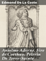 Anselme Adorne, Sire de Corthuy, Pèlerin De Terre-Sainte: Sa Famille, Sa Vie, Ses Voyages Et Son Temps