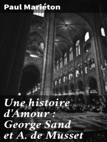 Une Histoire D Amour George Sand Et A De Musset De Paul Marieton Livre Electronique Scribd