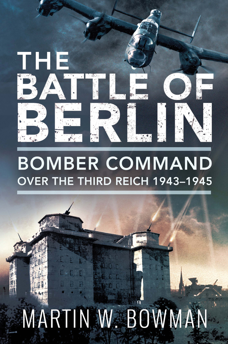 Read Battle of Berlin Online by Martin W. Bowman Books