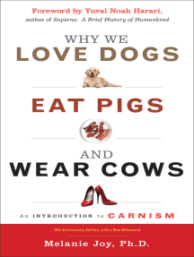 Why We Love Dogs, Eat Pigs, and Wear Cows by Melanie Joy, Yuval ...