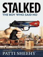 Stalked: The Boy Who Said No: A True-Life Novel