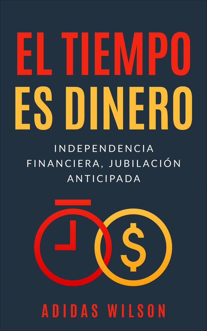 El Tiempo es Dinero de Adidas Wilson (Libro electrónico) Leer gratis  durante 30 días, image size:713x1140