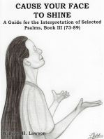 Cause Your Face To Shine: A Guide for the Interpretation of Selected Psalms Book III (73-89)