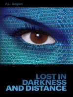 Lost in Darkness and Distance