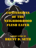 Confessions of the Neighborhood Flesh Eater