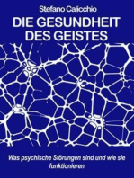 Die gesundheit des geistes: Was psychische Störungen sind und wie sie funktionieren