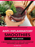 Anti-Inflammatory Smoothies Recipe Book: A Beginners Guide to Anti-Inflammatory Smoothies for Weight Loss