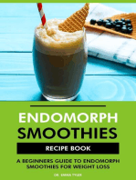 Endomorph Smoothies Recipe Book: A Beginners Guide to Endomorph Smoothies for Weight Loss