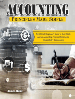 Accounting Principles Made Simple:The Ultimate Beginner's Guide to Basic GAAP, Accrual Accounting, Financial Statements, Double Entry Bookkeeping
