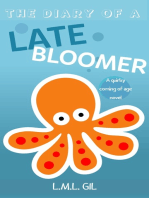The Diary of a Late Bloomer: A Coming of Age Novel