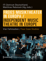 Freies Musiktheater in Europa / Independent Music Theatre in Europe: Vier Fallstudien / Four Case Studies
