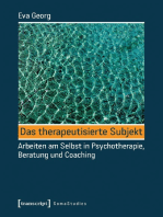 Das therapeutisierte Subjekt: Arbeiten am Selbst in Psychotherapie, Beratung und Coaching