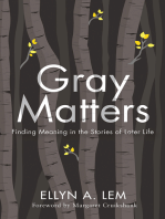 Gray Matters: Finding Meaning in the Stories of Later Life