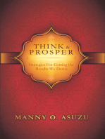 Think and Prosper: Strategies For Getting The Results We Desire