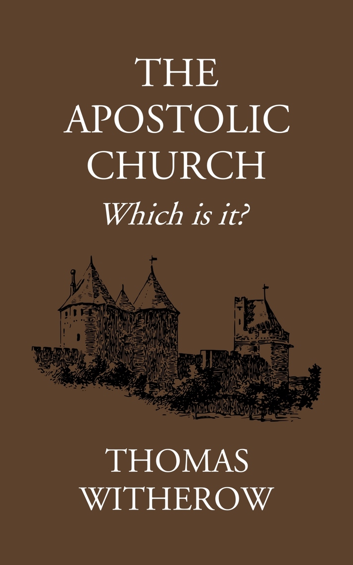 The Apostolic Church by Thomas Witherow (Ebook) - Read free for 30 days