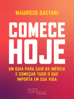 Comece hoje: Um guia para sair da inércia e começar tudo o que importa em sua vida