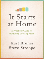 It Starts at Home: A Practical Guide to Nurturing Lifelong Faith