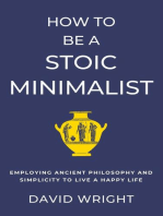 How to Be a Stoic Minimalist: Minimalist Living, #5