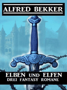 Elben und Elfen: Drei Fantasy Romane