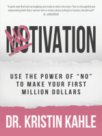 NOtivation: Use the Power of NO to Make Your First Million Dollars
