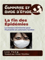 Sommaire Et Guide D’Étude - La Fin Des Épidémies: La Menace Imminente Pour L'humanité Et Comment L'arrêter