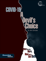 COVID-19: A Devil's Choice: How We Got Here. How We'll Get Out
