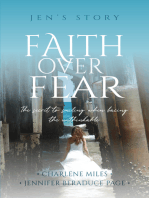 Faith Over Fear: The Secret to Smiling When Facing the Unthinkable