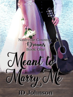 Meant to Marry Me: Nashville Country Dreams, #1