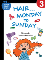 Hair…Monday to Sunday