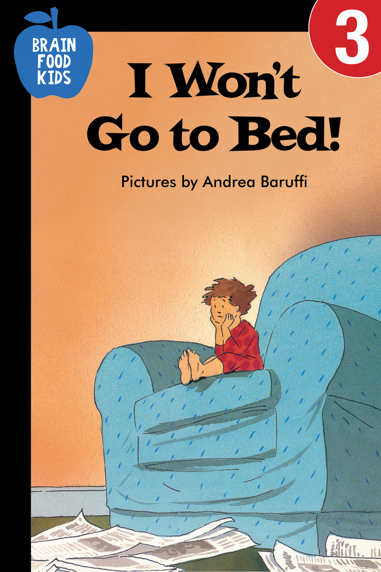 Read I Won't Go to Bed Online by Harriet Ziefert and Andrea Baruffi Books