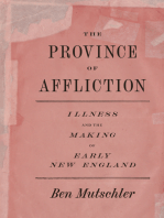 The Province of Affliction: Illness and the Making of Early New England